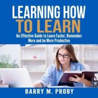 learning-how-to-learn-an-effective-guide-to-learn-faster-remember-more-and-be-more-productive.jpg