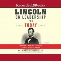 lincoln-on-leadership-for-today-abraham-lincolns-approach-to-twenty-first-century-issues.jpg
