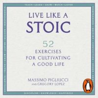 live-like-a-stoic-52-exercises-for-cultivating-a-good-life.jpg