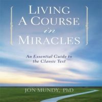 living-a-course-in-miracles-an-essential-guide-to-the-classic-text.jpg