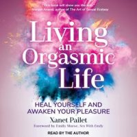 living-an-orgasmic-life-heal-yourself-and-awaken-your-pleasure.jpg