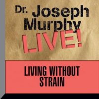 living-without-strain-dr-joseph-murphy-live.jpg