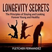 longevity-secrets-the-principles-of-staying-and-looking-forever-young-and-healthy.jpg