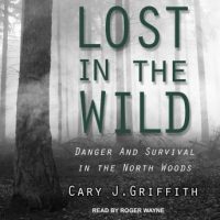 lost-in-the-wild-danger-and-survival-in-the-north-woods.jpg