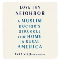 love-thy-neighbor-a-muslim-doctors-struggle-for-home-in-rural-america.jpg