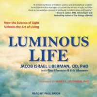 luminous-life-how-the-science-of-light-unlocks-the-art-of-living.jpg