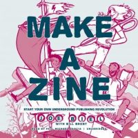 make-a-zine-20th-anniversary-edition-start-your-own-underground-publishing-revolution.jpg