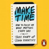 make-time-how-to-focus-on-what-matters-every-day.jpg
