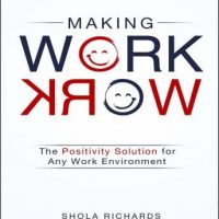 making-work-work-the-positivity-solution-for-any-work-environment.jpg