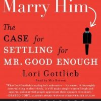 marry-him-the-case-for-settling-for-mr-good-enough.jpg