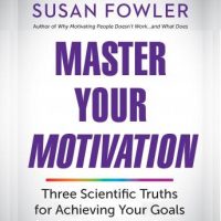 master-your-motivation-three-scientific-truths-for-achieving-your-goals.jpg