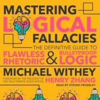 mastering-logical-fallacies-the-definitive-guide-to-flawless-rhetoric-and-bulletproof-logic.jpg