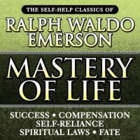 mastery-of-life-the-self-help-classics-of-ralph-waldo-emerson.jpg