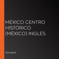 mexico-centro-historico-mexico-ingles.jpg