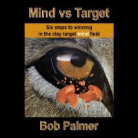 mind-vs-target-six-steps-to-winning-in-the-clay-target-mind-field.jpg