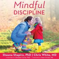 mindful-discipline-a-loving-approach-to-setting-limits-and-raising-an-emotionally-intelligent-child.jpg