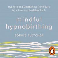 mindful-hypnobirthing-hypnosis-and-mindfulness-techniques-for-a-calm-and-confident-birth.jpg