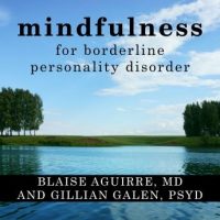 mindfulness-for-borderline-personality-disorder-relieve-your-suffering-using-the-core-skill-of-dialectical-behavior-therapy.jpg