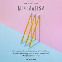 minimalism-2-manuscripts-minimalist-living-and-minimalist-home-a-guide-to-simplifying-your-life-have-less-stress-and-more-freedom-and-focus.jpg