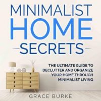 minimalist-home-secrets-the-ultimate-guide-to-declutter-and-organize-your-home-through-minimalist-living.jpg