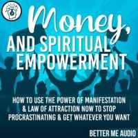 money-and-spiritual-empowerment-how-to-use-the-power-of-manifestation-law-of-attraction-now-to-stop-procrastinating-get-whatever-you-want.jpg
