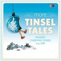 more-tinsel-tales-favorite-christmas-stories-from-npr.jpg