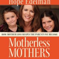 motherless-mothers-how-mother-loss-shapes-the-parents-we-be.jpg