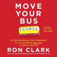 move-your-bus-an-extraordinary-new-approach-to-accelerating-success-in-work-and-life.jpg