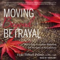 moving-beyond-betrayal-the-5-step-boundary-solution-for-partners-of-sex-addicts.jpg