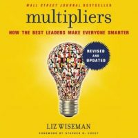 multipliers-revised-and-updated-how-the-best-leaders-make-everyone-smarter.jpg