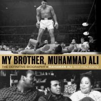 my-brother-muhammad-ali-the-definitive-biography-of-the-greatest-of-all-time.jpg