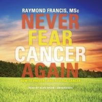 never-fear-cancer-again-how-to-prevent-and-reverse-cancer.jpg