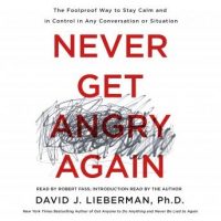 never-get-angry-again-the-foolproof-way-to-stay-calm-and-in-control-in-any-conversation-or-situation.jpg