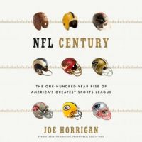 nfl-century-the-one-hundred-year-rise-of-americas-greatest-sports-league.jpg