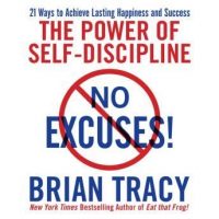 no-excuses-the-power-of-self-discipline-21-ways-to-achieve-lasting-happiness-and-success.jpg