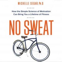 no-sweat-how-the-simple-science-of-motivation-can-bring-you-a-lifetime-of-fitness.jpg