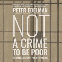 not-a-crime-to-be-poor-the-criminalization-of-poverty-in-america.jpg