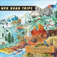 npr-road-trips-national-park-adventures-stories-that-take-you-away.jpg