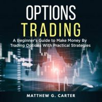options-trading-a-beginners-guide-to-make-money-by-trading-options-with-practical-strategies.jpg
