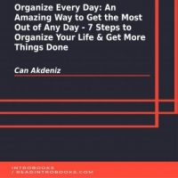 organize-every-day-an-amazing-way-to-get-the-most-out-of-any-day-7-steps-to-organize-your-life-get-more-things-done.jpg