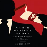 other-peoples-money-the-real-business-of-finance.jpg