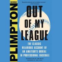 out-of-my-league-the-classic-hilarious-account-of-an-amateurs-ordeal-in-professional-baseball.jpg