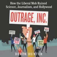 outrage-inc-how-the-liberal-mob-ruined-science-journalism-and-hollywood.jpg