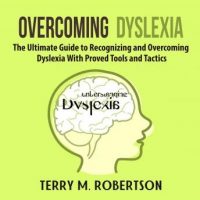 overcoming-dyslexia-the-ultimate-guide-to-recognizing-and-overcoming-dyslexia-with-proved-tools-and-tactics.jpg