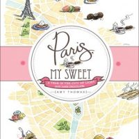paris-my-sweet-a-year-in-the-city-of-light-and-dark-chocolate.jpg