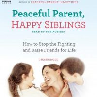 peaceful-parent-happy-siblings-how-to-stop-the-fighting-and-raise-friends-for-life.jpg