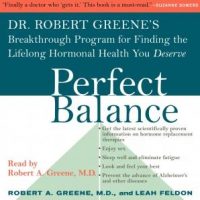 perfect-balance-dr-robert-greenes-breakthrough-program-for-finding-the-lifelong-hormonal-health-you-deserve.jpg