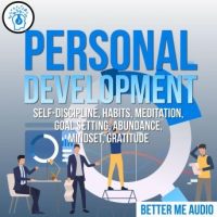 personal-development-self-discipline-habits-meditation-goal-setting-abundance-mindset-gratitude.jpg