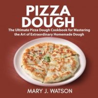 pizza-dough-the-ultimate-pizza-dough-cookbook-for-mastering-the-art-of-extraordinary-homemade-dough.jpg