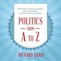 politics-from-a-to-z-great-wars-inspiring-leaders-major-revolutions-current-policies-big-ideas.jpg